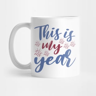 This is my year Mug